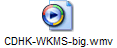 CDHK-WKMS-big.wmv